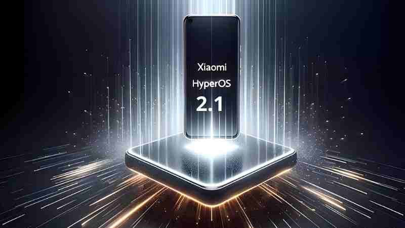 Xiaomi HyperOS 2.1 Update