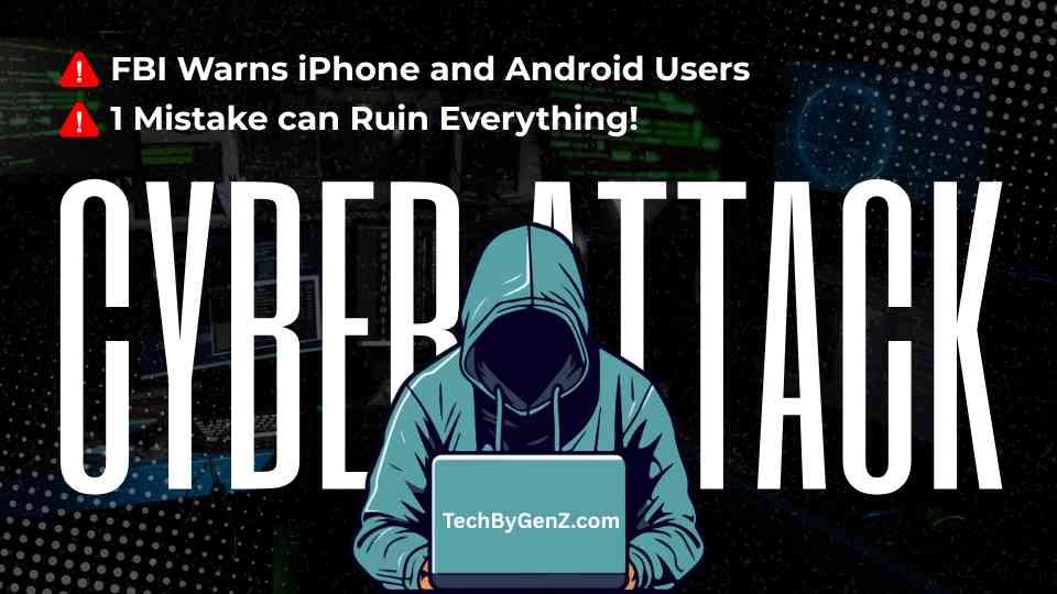 FBI Warns iPhone Android Users