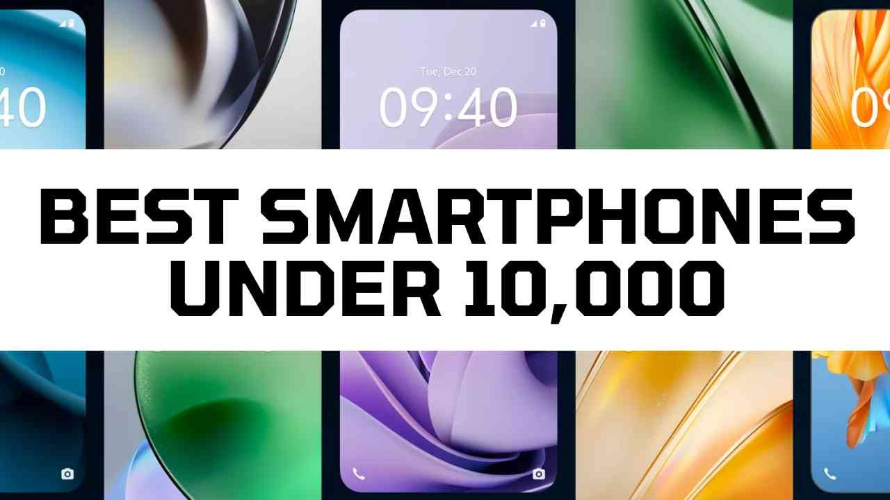 Crazy Smartphone under 10000 in 2025, Top Picks